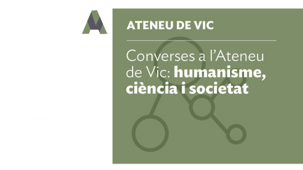 Debats a l’Ateneu de Vic sobre ciència, salut i ètica en temps de pandèmia